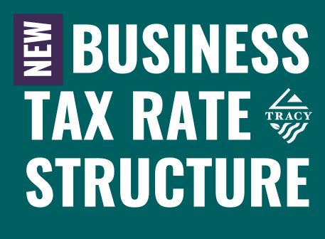 Tracy City Council Implements New Business Tax Rate Structure and Announces 2024-2025 Business License Renewal Information